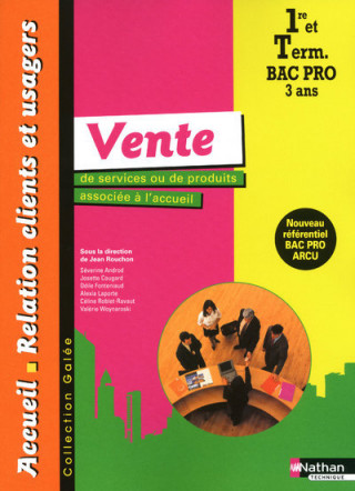 VENTE DE SERVICES OU DE PRODUITS ASSOCIEE A L'ACCUEIL 1E/TERM BPRO ARCU ELEVE (GALEE) 2010