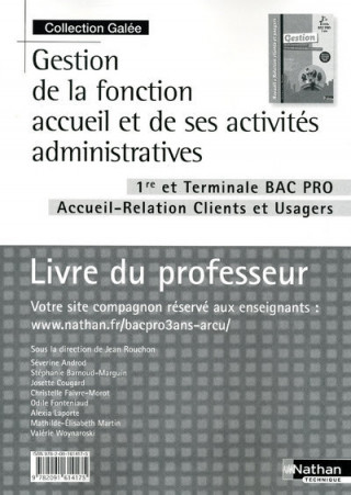 GESTION DE LA FONCTION ACCUEIL ET DE SES ACTIVITES ADMINIST -1E/TERM BPRO ARCU PROFESSEUR 2010