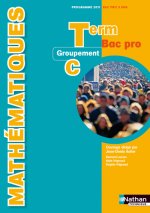 Mathématiques - Term Bac Pro Groupement C Livre de l'élève
