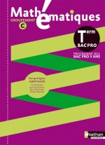 Mathématiques Term Pro Bac Pro 3 ans Groupement C Livre de l'élève