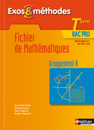 Fichier de Mathématiques Term Bac Pro Groupement A Exos et méthodes Livre de l'élève