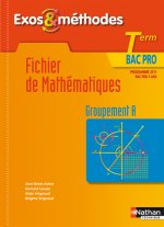 Fichier de Mathématiques Term Bac Pro Groupement A Exos et méthodes Livre de l'élève