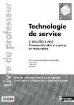 Technologie de service 2e Bac Pro Commercialisation et services en restauration Livre du professeur