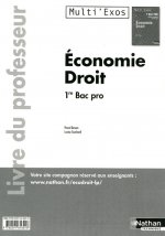 Economie et Droit - 1re Bac Pro 3 ans Tertiaires - Livre du professeur Livre du professeur