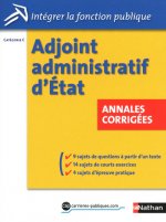 ADJOINT ADMINISTRATIF D'ETAT - ANNALES CORRIGEES(INTEGRER LA FONCTION PUBLIQUE) N0 38 2011