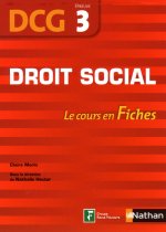 DROIT SOCIAL EPREUVE 3 DCG - LE COURS EN FICHES 2011