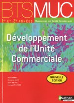 DEVELOPPEMENT DE L'UNITE COMMERCIALE BTS MUC (LES INTEGRALES) ELEVE 2012 1RE ET 2E ANNEES