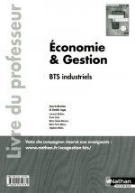 Economie et Gestion - BTS Industriels - Livre du professeur