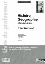 Histoire-Géographie Éducation civique - Vers le Baccalauréat - Tle Bac Pro 3 ans Professeur Galée