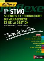 SCIENCES ET TECHNOLOGIES DU MANAGEMENT ET DE LA GESTION 1RE STMG (TOUTES MATIERES) REFLEXES N19 2012