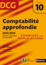 COMPTABILITE APPROFONDIE EPREUVE 10 DCG - CORRIGES DES APPLICATIONS 2012/2013