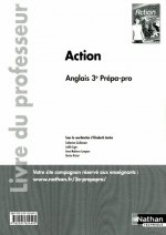 Action Anglais - 3e Prépa-pro Livre du professeur