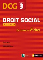 DROIT SOCIAL EPREUVE 3 DCG LE COURS EN FICHES 2013