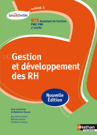 ACTIVITE 3 - GESTION ET DEVELOPPEMENT DES RH BTS 2 ASSISTANT DE GESTION PME/PMI - LIVRE ELEVE 2013
