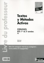 Textos y Métodos Activos - BTS 1re et 2e années Espagnol Livre du professeur