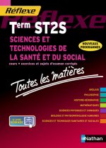 SCIENCES ET TECHNOLOGIES DE LA SANTE ET DU SOCIAL TERM ST2S - REFLEXE N10 - TOUTES MATIERES 2013