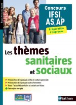 LES THEMES SANITAIRES ET SOCIAUX CONCOURS IFSI AS-AP (ETAPES FORMATIONS SANTE) 2014