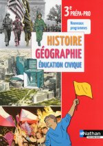 Histoire- Géographie- Education civique - 3e Prépa Pro Livre de l'élève