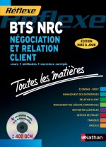 NEGOCIATION ET RELATION CLIENT BTS NRC + CD (TOUTES LES MATIERES) REFLEXE N08 - 2014