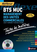 MANAGEMENT DES UNITES COMMERCIALES BTS MUC + CD - TTES LES MATIERES REFLEXE N07 - 2014