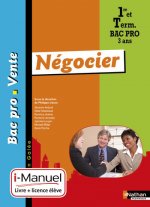 Négocier - 1re/ Term Bac Pro Vente Galée i-Manuel bi-média