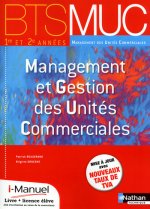 Management et gestion des unités commerciales BTS MUC 1 et 2 BTS MUC i-Manuel bi-média