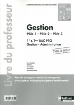 GESTION 1ERE/TERM BAC PRO G-A POLES 1/2/3 (SITUATIONS PROFESSIONNELES) LIVRE DU PROFESSEUR 2014