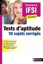 Tests d'aptitude IFSI - 10 sujets corrigés Etapes Formations Santé
