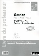 Gestion 1re/Tle Bac Pro Pôles 1 à 3 Situations Professionnelles Livre du professeur