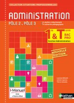 Administration 1re/Tle Bac Pro Pôle 2, Pôle 3 Situations Professionnelles i-Manuel bi-média