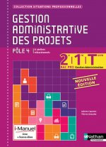 Gestion administrative des projets Pôle 4 2e/1e/Term Bac pro GA - Livre + Licence élève (SP) - 2016