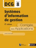 Systèmes d'information de gestion - Epreuve 8 DCG - Corrigés des applications - 2016