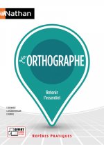 L'orthographe - Repères pratiques numéro 10 2017