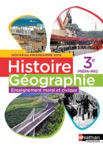 Histoire Géographie Enseignement moral et civique 3e Prépa-pro 2017 - Elève