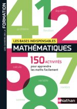 Les bases indispensables Mathématiques - Les cahies de la formation - 2019