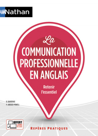 La communication professionnelle en anglais - numéro 18 Retenir l'essentiel Repères pratiques 2018