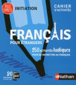 Français pour étrangers - Cahier d'activités - Initiation (Voie express) - 2018