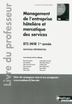 Management de l'entreprise Hôtelière et Mercatique des services BTS1 (BTS MHR) - Professeur - 2018