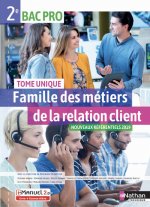 Famille des métiers de la relation client - Tome unique - 2ème Bac pro - Livre + Licence élève