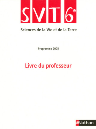 SCIENCES DE LA VIE ET DE LA TERRE 6E 2005