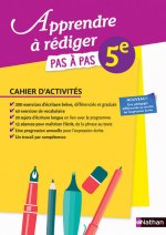 Apprendre a rediger pas a pas 5e Cahier