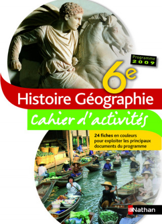 Histoire-Géographie - cahier d'activités - 6e - 2009