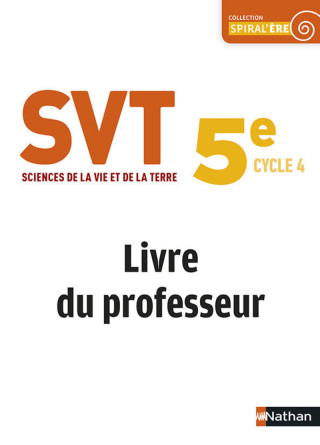 Sciences de la Vie et de la Terre 5e - Livre du professeur 2017