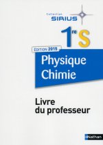 Physique-Chimie 1ère S 2015 - SIRIUS - Livre du professeur