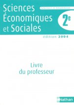SCIENCES ECONOMIQUES ET SOCIALES 2E EDITION 2004 LIVRE DU PROFESSEUR