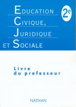 EDUCATION CIVIQUE JURIDIQUE ET SOCIALE 2E PROF