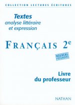 FRANCAIS 2E PROFESSEUR TEXTES ANALYSE LITTERAIRE ET EXPRESSION