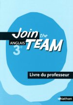 Join the Team 3e 2009 - Livre du professeur
