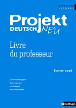 Projekt Deutsch Neu 2e 2006 - Livre du professeur