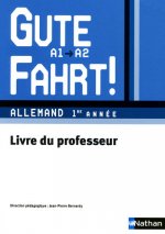 Gute Fahrt ! 1re année 2009 - Livre du professeur